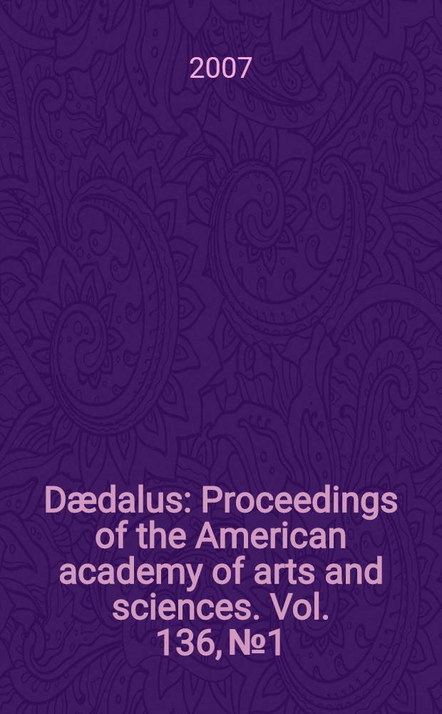 Dædalus : Proceedings of the American academy of arts and sciences. Vol. 136, № 1