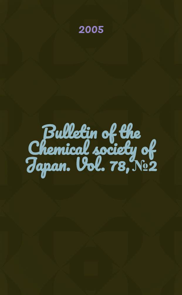 Bulletin of the Chemical society of Japan. Vol. 78, № 2