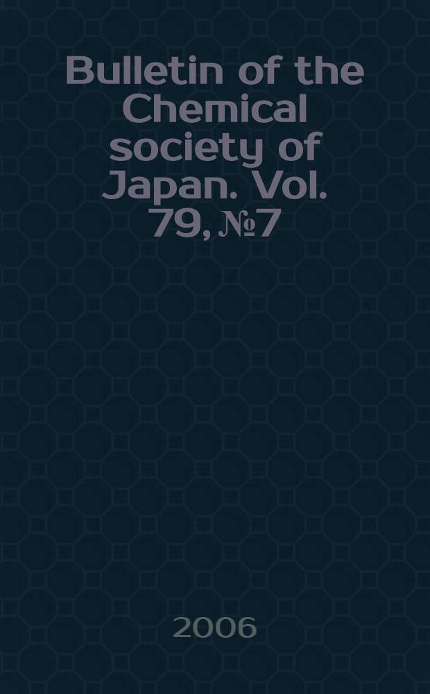 Bulletin of the Chemical society of Japan. Vol. 79, № 7