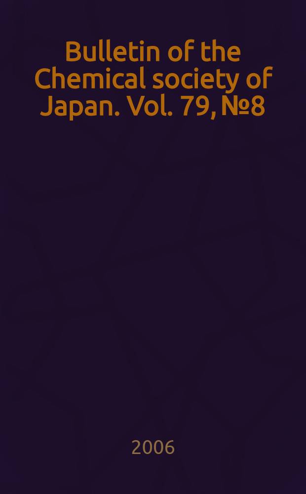 Bulletin of the Chemical society of Japan. Vol. 79, № 8