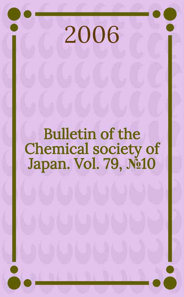 Bulletin of the Chemical society of Japan. Vol. 79, № 10