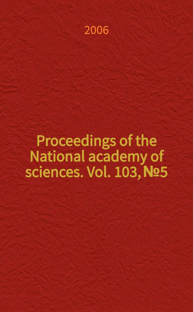 Proceedings of the National academy of sciences. Vol. 103, № 5