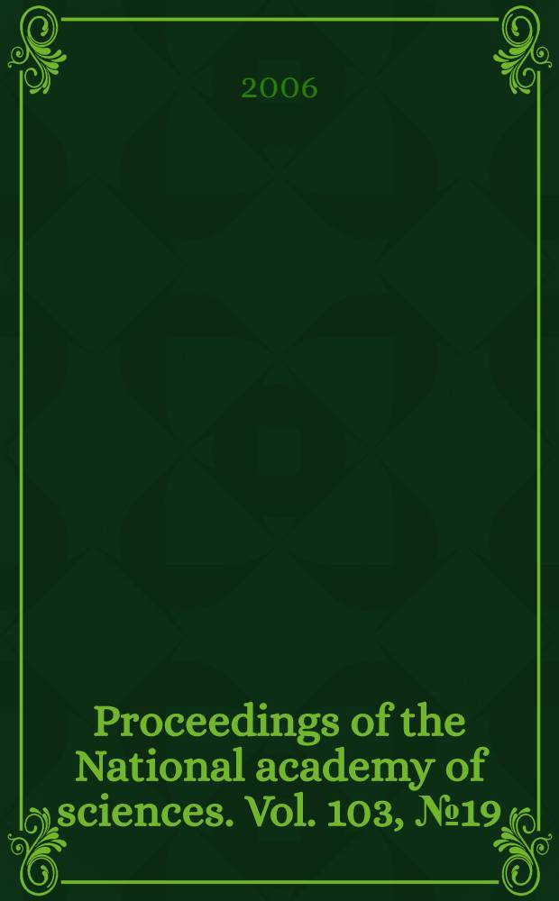 Proceedings of the National academy of sciences. Vol. 103, № 19