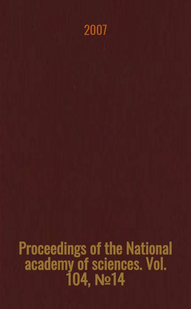 Proceedings of the National academy of sciences. Vol. 104, № 14
