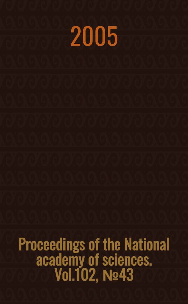 Proceedings of the National academy of sciences. Vol.102, № 43