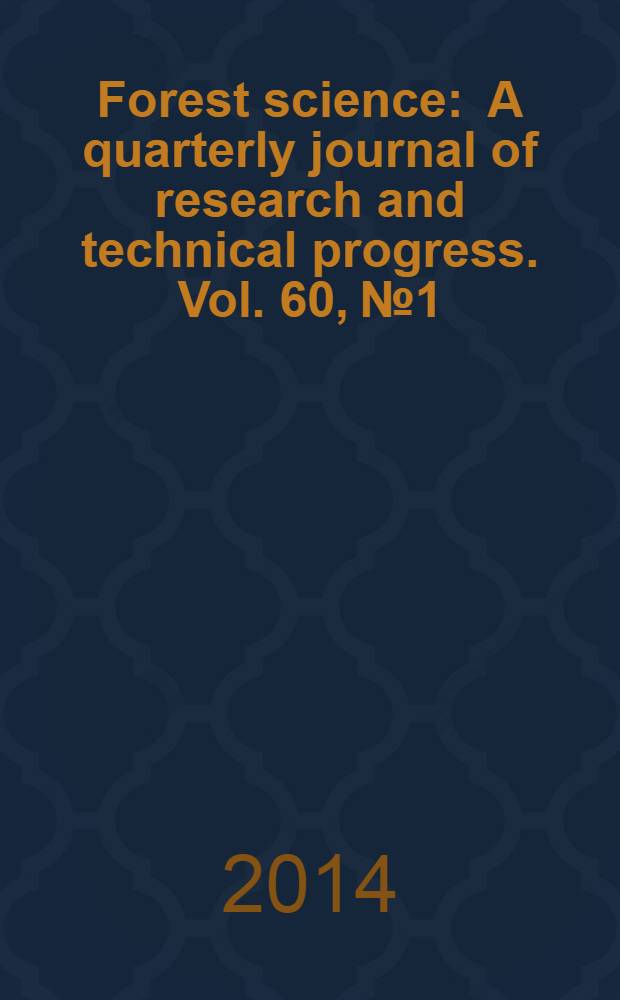 Forest science : A quarterly journal of research and technical progress. Vol. 60, № 1
