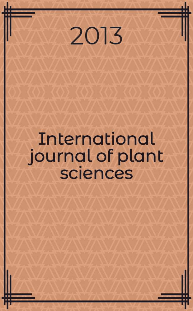 International journal of plant sciences : Form. Botanical gazette. Vol. 174, № 9
