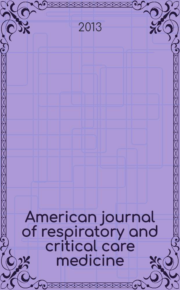 American journal of respiratory and critical care medicine : An offic. journal of the American thoracic soc., Med. sect. of the American lung assoc. Formerly the American review of respiratory disease. Vol.188, № 10