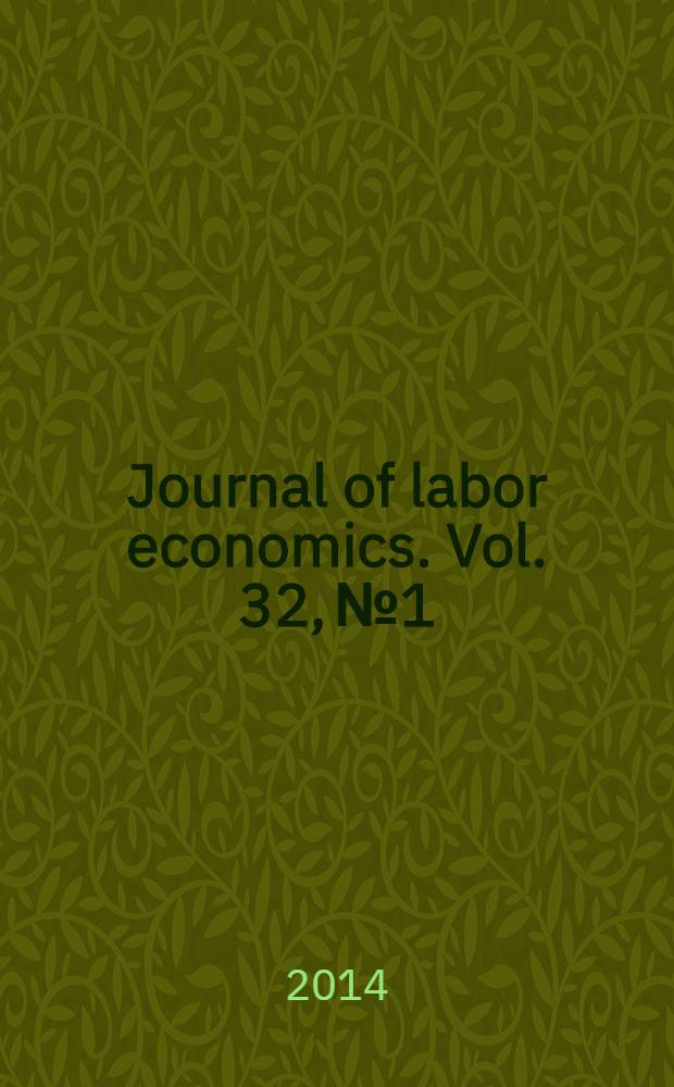 Journal of labor economics. Vol. 32, № 1