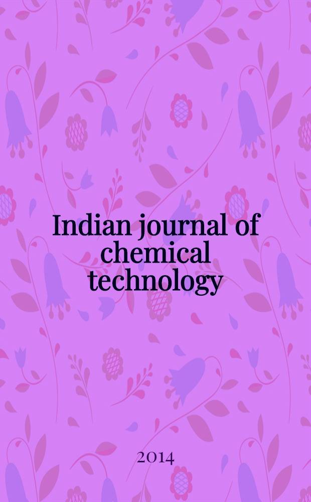 Indian journal of chemical technology : Formerly a part of Ind. j. of technology. Vol. 21, № 1