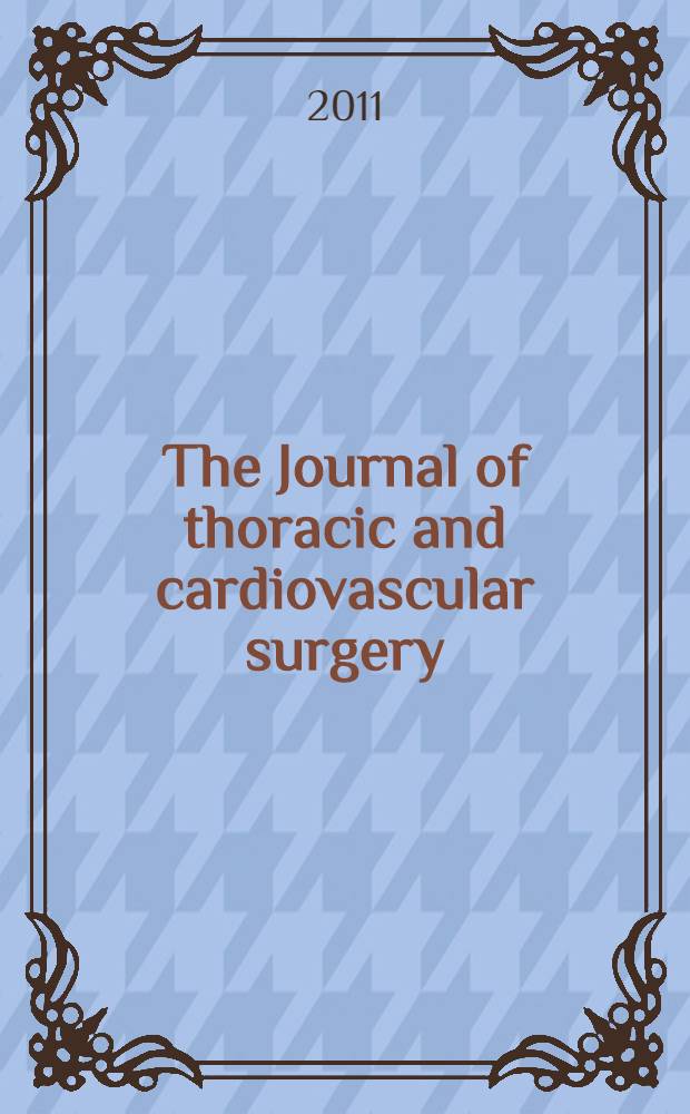 The Journal of thoracic and cardiovascular surgery : Official organ [of] the American association for thoracic surgery. Vol. 142, № 3