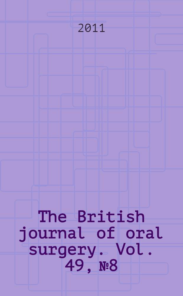 The British journal of oral surgery. Vol. 49, № 8