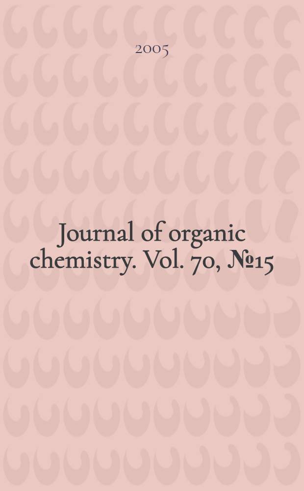 Journal of organic chemistry. Vol. 70, № 15