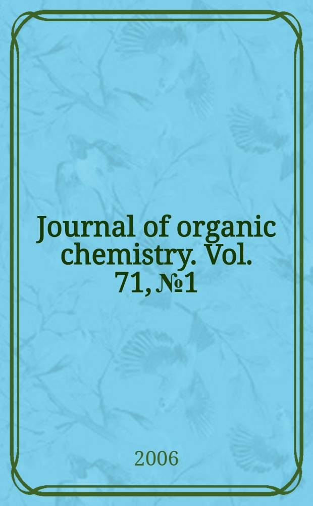 Journal of organic chemistry. Vol. 71, № 1