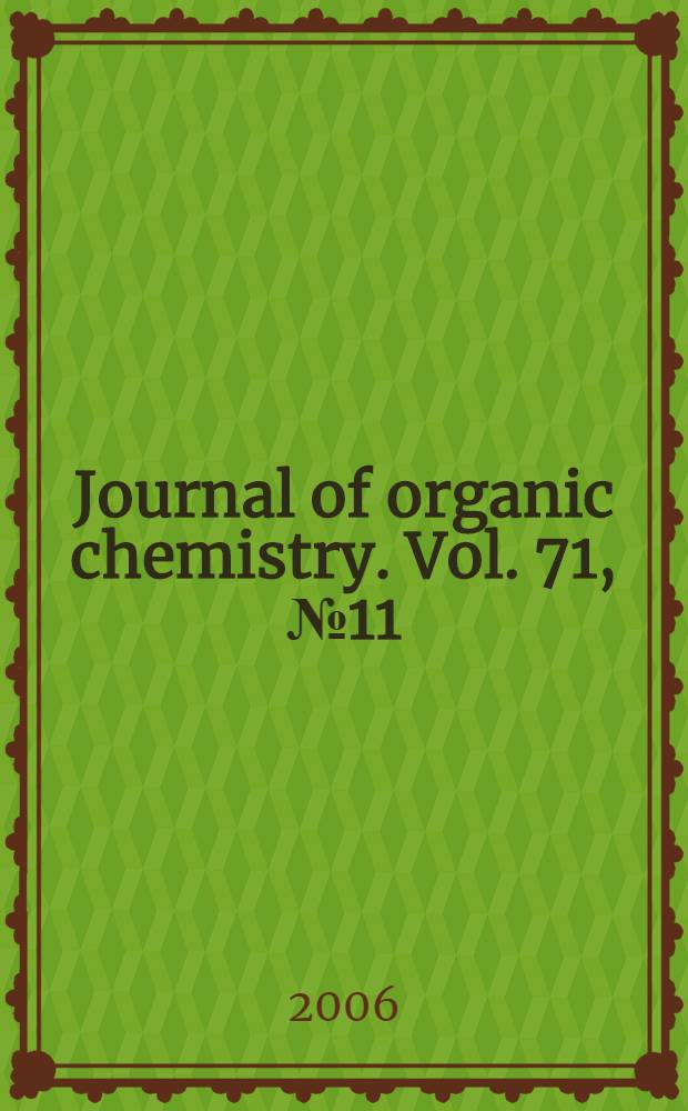 Journal of organic chemistry. Vol. 71, № 11