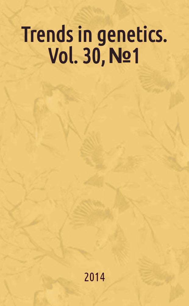 Trends in genetics. Vol. 30, № 1