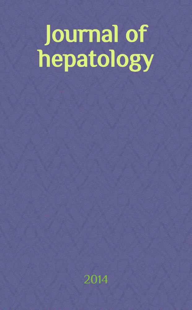 Journal of hepatology : The j. of the Europ. assoc. for the study of the liver. Vol. 60, № 2
