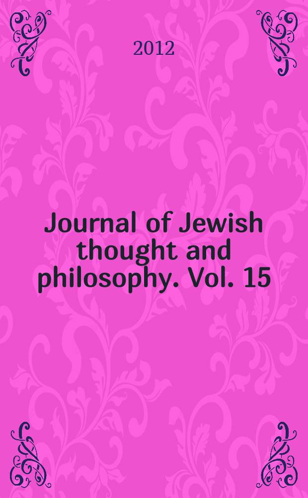 Journal of Jewish thought and philosophy. Vol. 15 : Studies in medieval Jewish intellectual and social history
