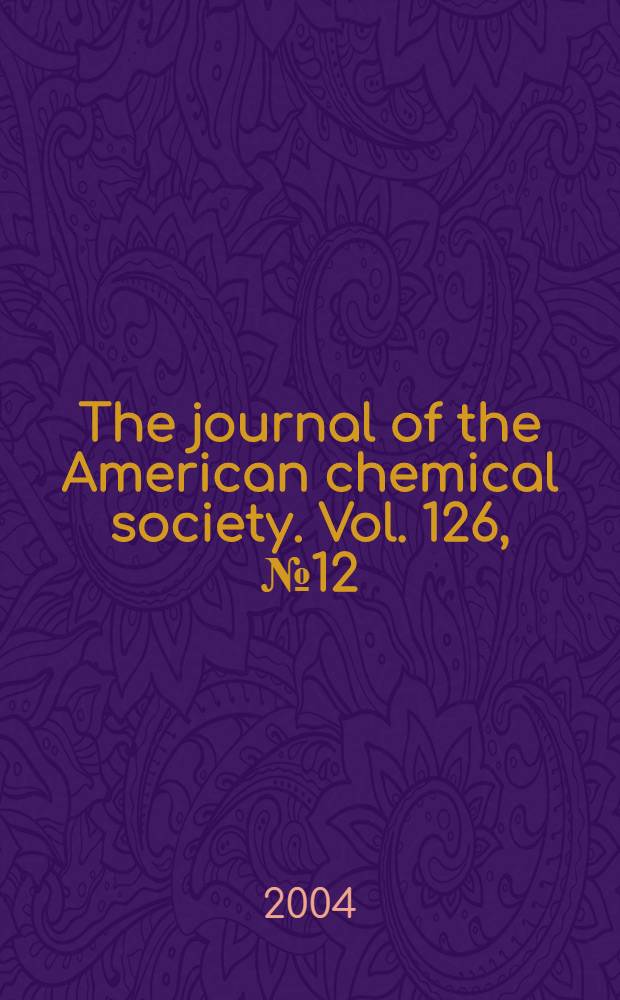 The journal of the American chemical society. Vol. 126, № 12