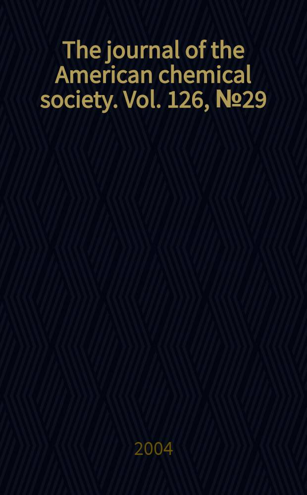 The journal of the American chemical society. Vol. 126, № 29
