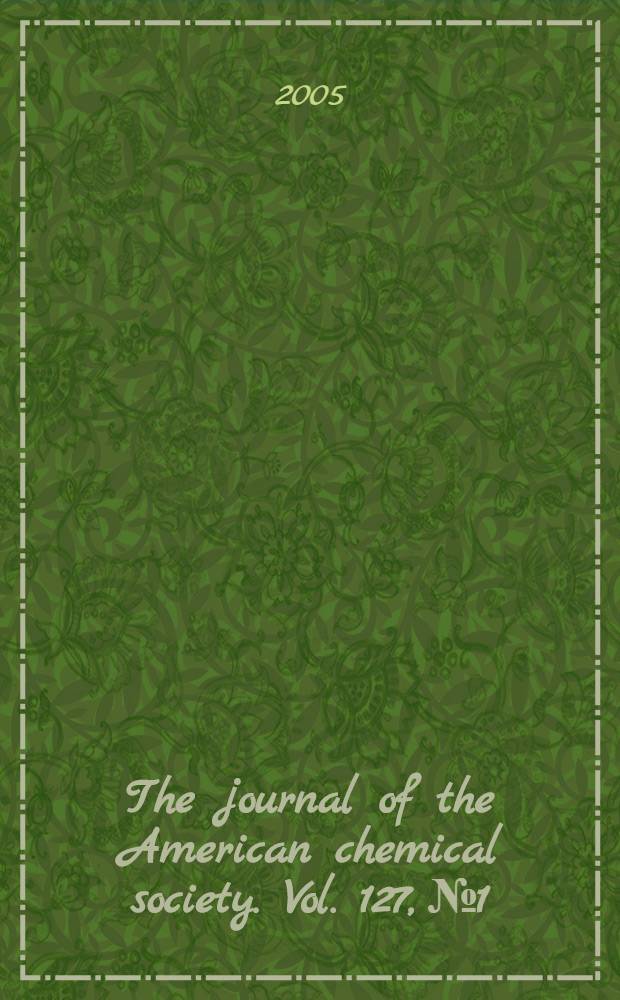 The journal of the American chemical society. Vol. 127, № 1