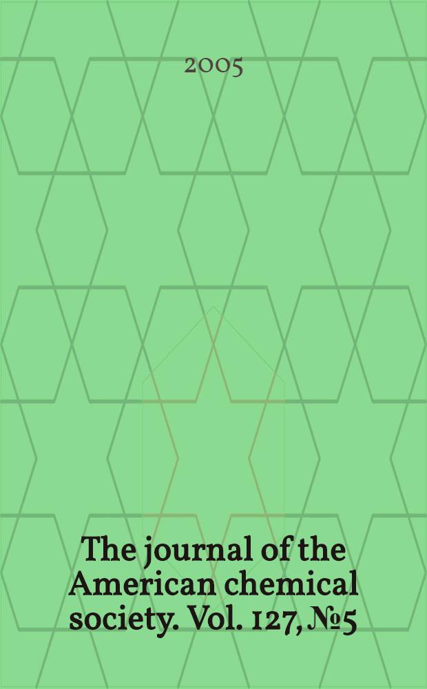 The journal of the American chemical society. Vol. 127, № 5