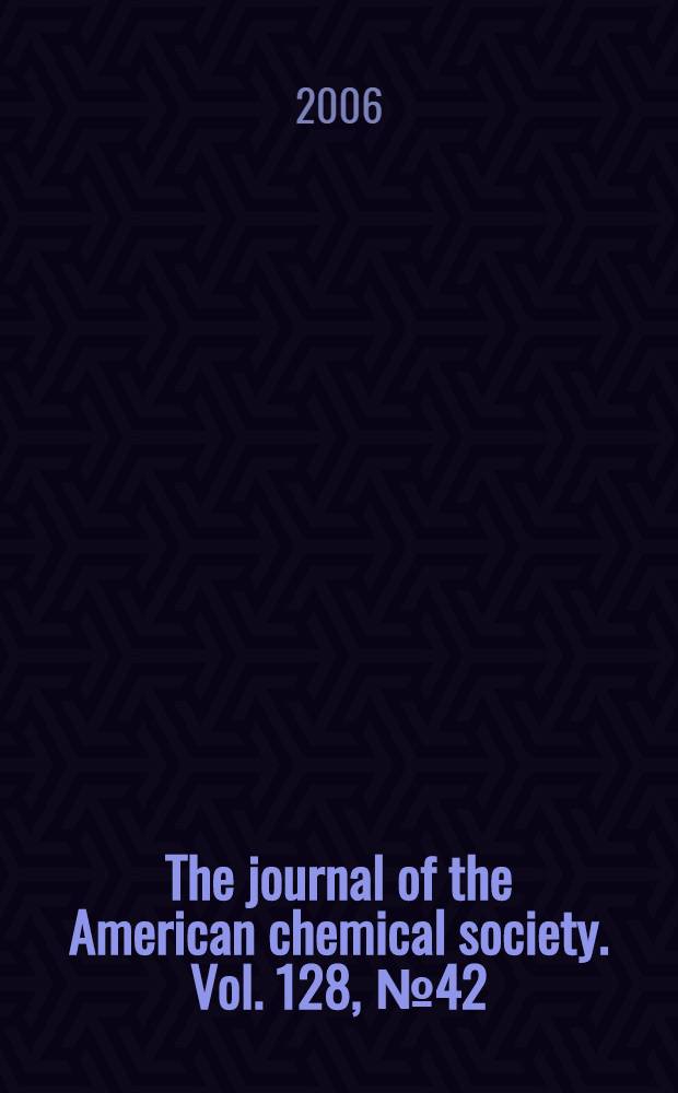 The journal of the American chemical society. Vol. 128, № 42