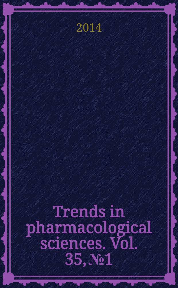 Trends in pharmacological sciences. Vol. 35, № 1