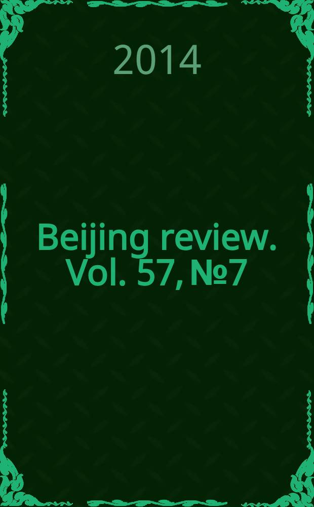 Beijing review. Vol. 57, № 7