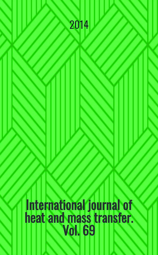 International journal of heat and mass transfer. Vol. 69
