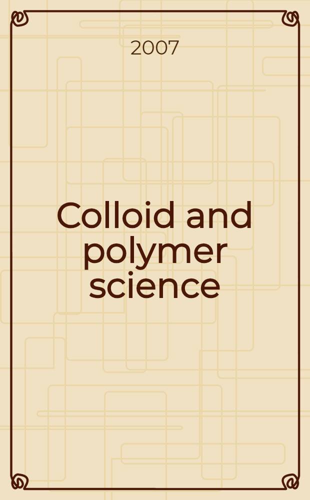 Colloid and polymer science : Offic. journal of the Kolloid-Ges. Vol. 285, № 7