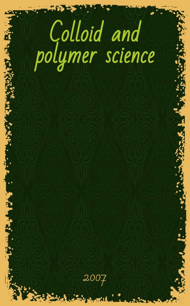 Colloid and polymer science : Offic. journal of the Kolloid-Ges. Vol. 285, № 9