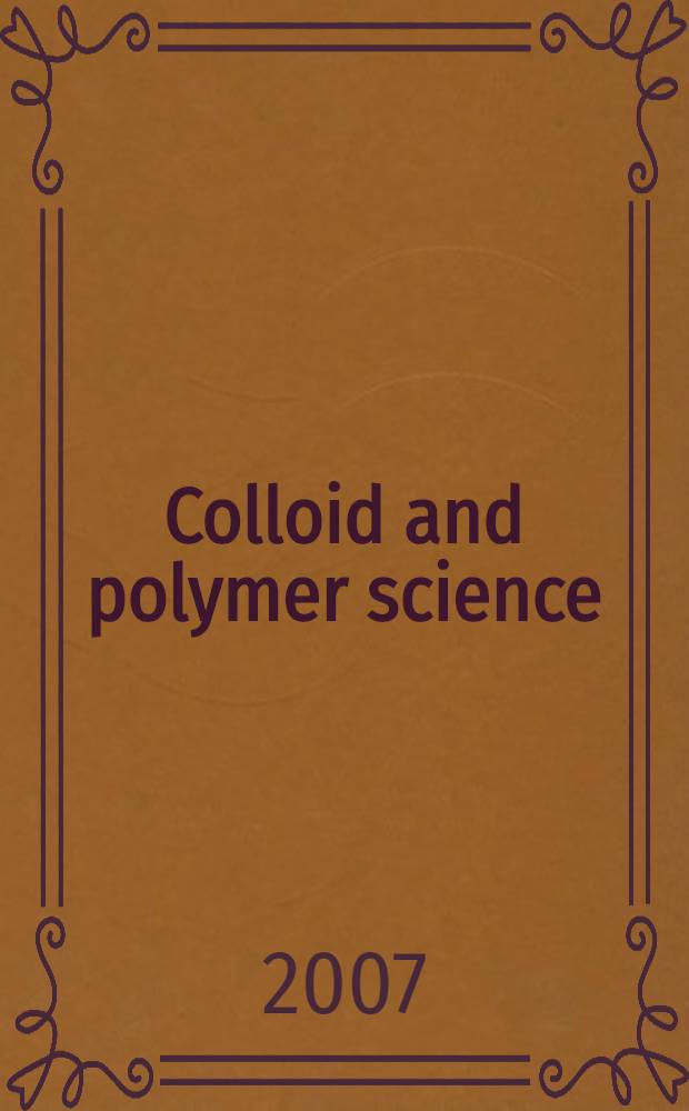 Colloid and polymer science : Offic. journal of the Kolloid-Ges. Vol. 285, № 14