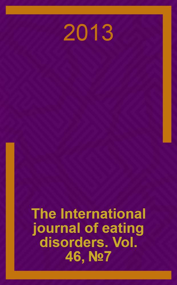 The International journal of eating disorders. Vol. 46, № 7