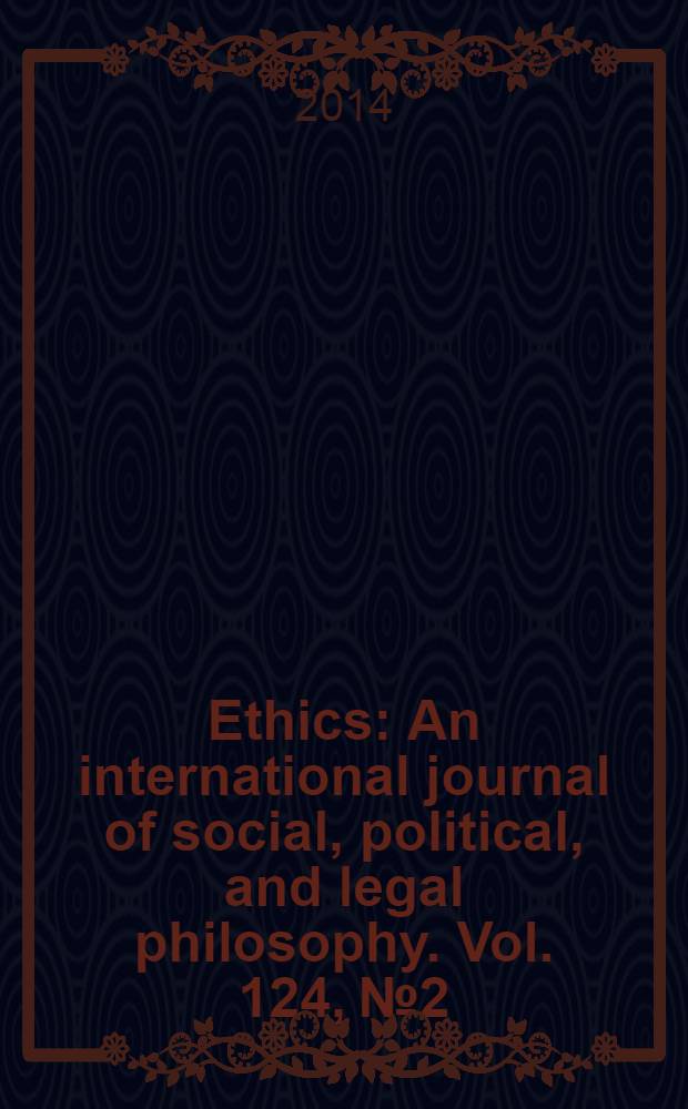 Ethics : An international journal of social, political, and legal philosophy. Vol. 124, № 2