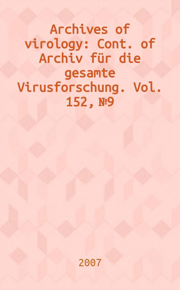 Archives of virology : Cont. of Archiv für die gesamte Virusforschung. Vol. 152, № 9