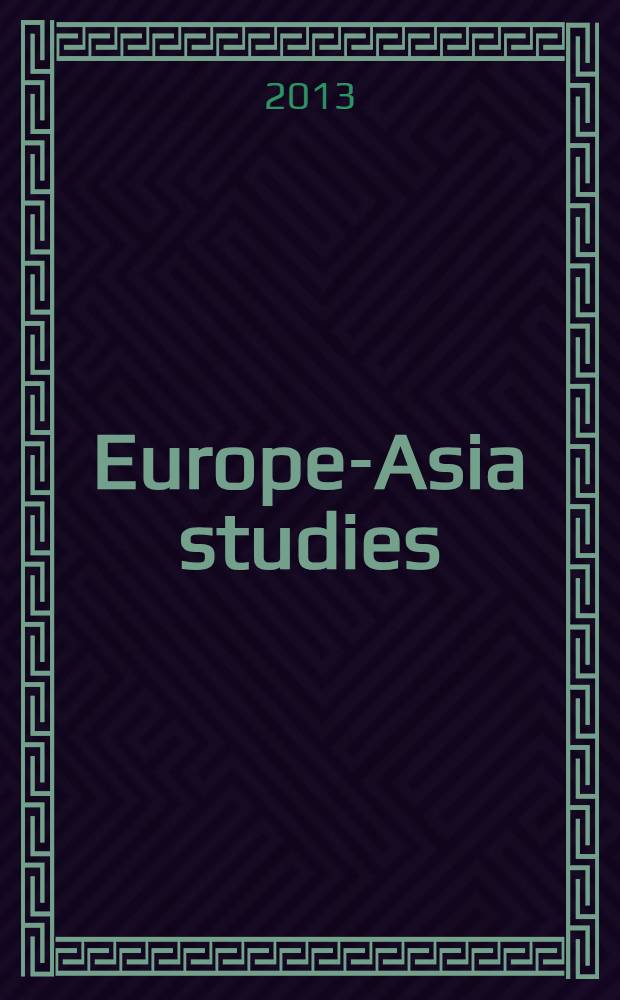 Europe-Asia studies : Formerly Soviet studies. Vol. 65, № 9 : Victims and villians in late imperical and early Soviet Russia = Жертвы и злодеи в позднеимперской и ранней Советской России