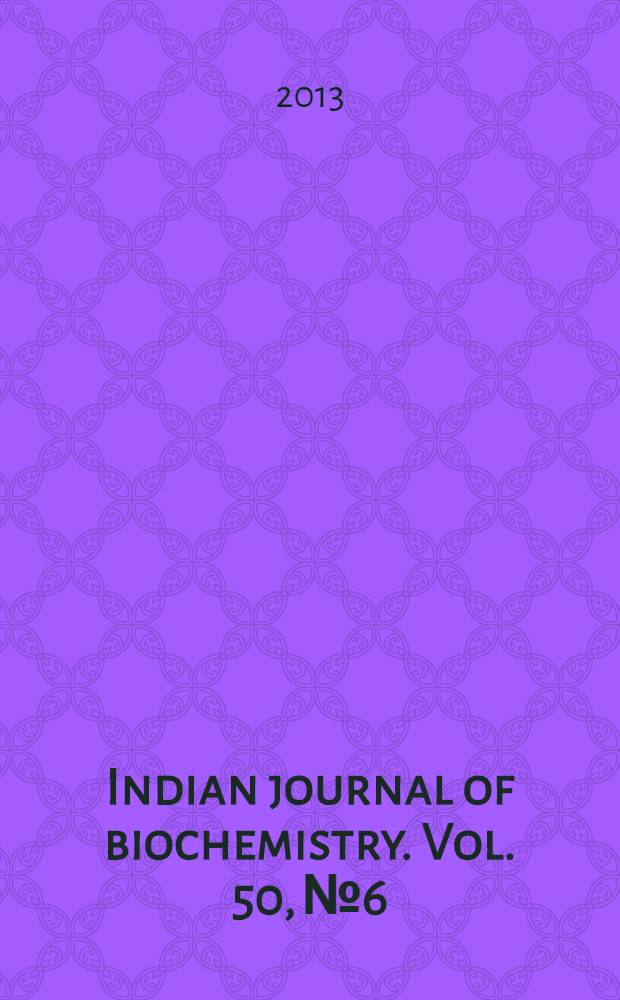 Indian journal of biochemistry. Vol. 50, № 6