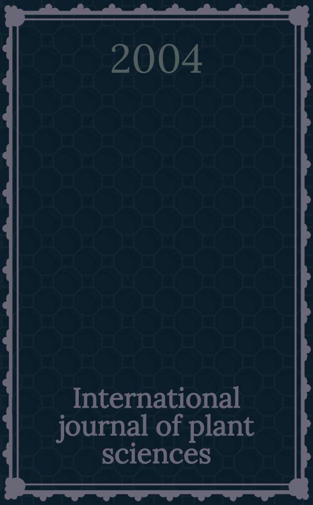 International journal of plant sciences : Form. Botanical gazette. Vol. 165, № 6