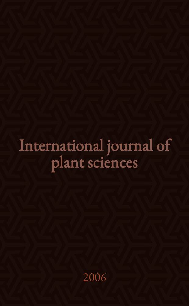 International journal of plant sciences : Form. Botanical gazette. Vol. 167, № 6