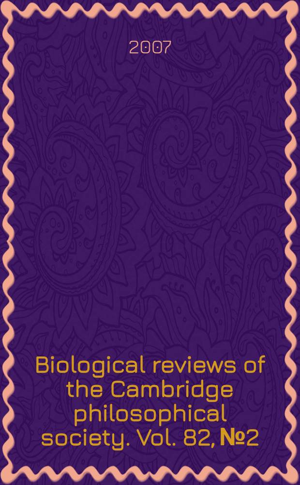 Biological reviews of the Cambridge philosophical society. Vol. 82, № 2