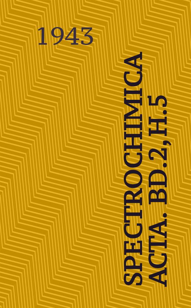 Spectrochimica acta. Bd.2, H.5