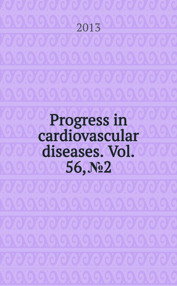 Progress in cardiovascular diseases. Vol. 56, № 2 : Ambulatory ECG monitoring = Амбулаторный ЭКГ-мониторинг: клиническая практика и исследовательские применения.