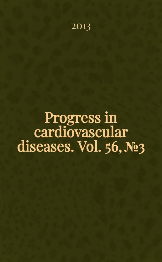 Progress in cardiovascular diseases. Vol. 56, № 3 : Heart disease in Sub-Saharan Africa = Болезни сердца в Тропической Африке.