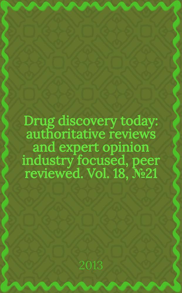 Drug discovery today : authoritative reviews and expert opinion industry focused, peer reviewed. Vol. 18, № 21/22