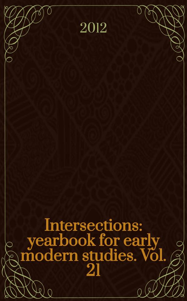 Intersections : yearbook for early modern studies. Vol. 21 : Portuguese humanism and the republic of letters = Португальский Гуманизм и Республика писем