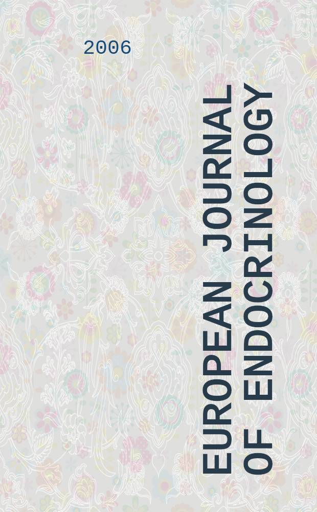 European journal of endocrinology : Formerly Acta ecdocrinologica Offic. j. of the Europ. federation of endocrine soc. Vol.154, № 4