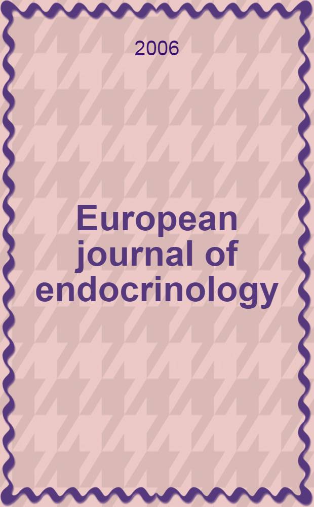 European journal of endocrinology : Formerly Acta ecdocrinologica Offic. j. of the Europ. federation of endocrine soc. Vol.154, № 6