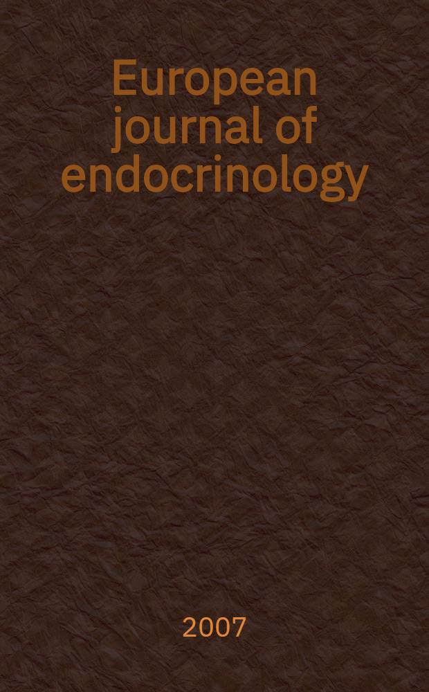 European journal of endocrinology : Formerly Acta ecdocrinologica Offic. j. of the Europ. federation of endocrine soc. Vol.156, № 4