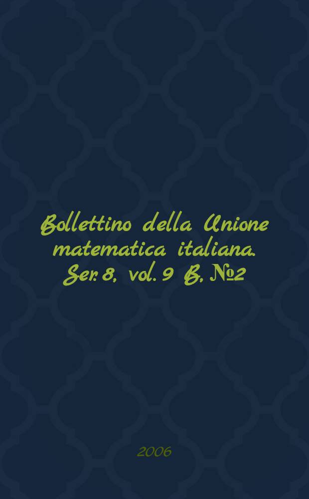 Bollettino della Unione matematica italiana. Ser. 8, vol. 9 B, № 2